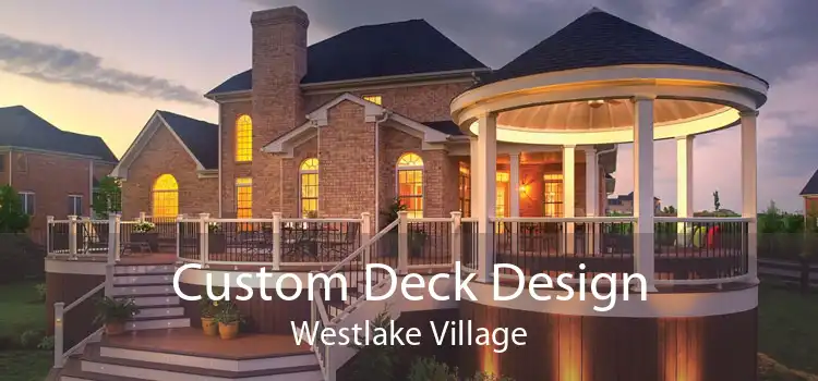 Custom Deck Design Westlake Village