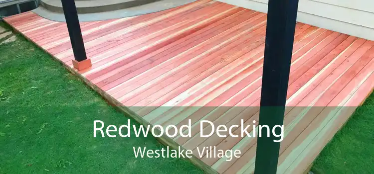 Redwood Decking Westlake Village